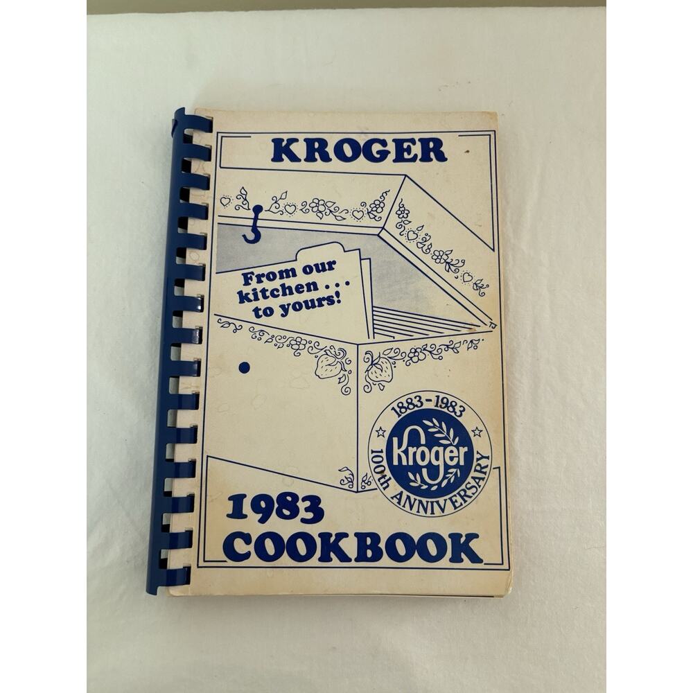 Kroger Food Stores 1983 Cookbook 100th Anniversary Spiral Bound
